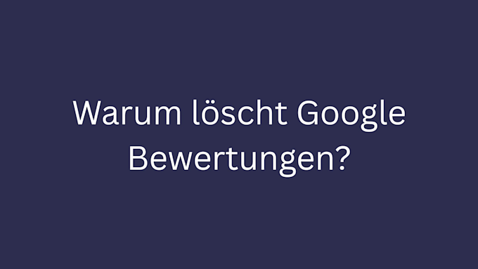 google loescht bewertungen bild 1