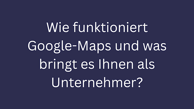 wie funktioniert google-maps bild 3
