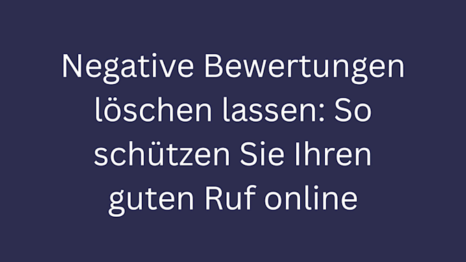 negative bewertungen loeschen lassen bild 1