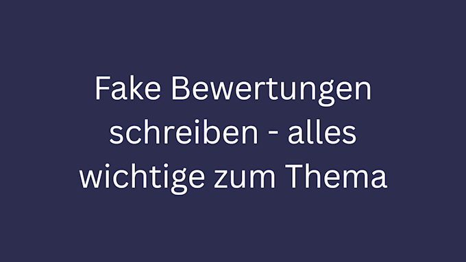 Fake Bewertungen schreiben bild 1
