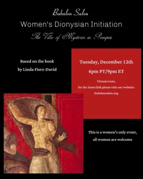 Women's Dionysian Initiation: The Villa of Mysteries in Pompeii — Tue, Dec 12 06:00 PM