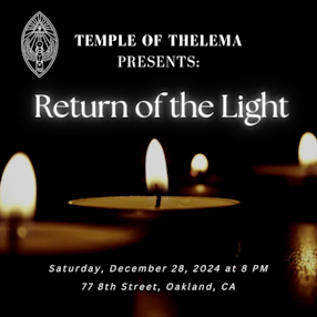 Temple of Thelema Presents: Return of the Light — Sat, Dec 28 08:00 PM