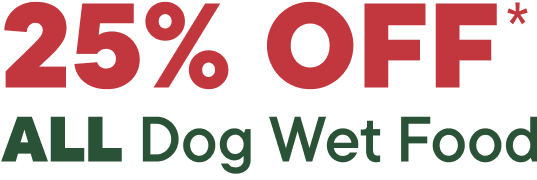 Save 25% off all Dog Wet food