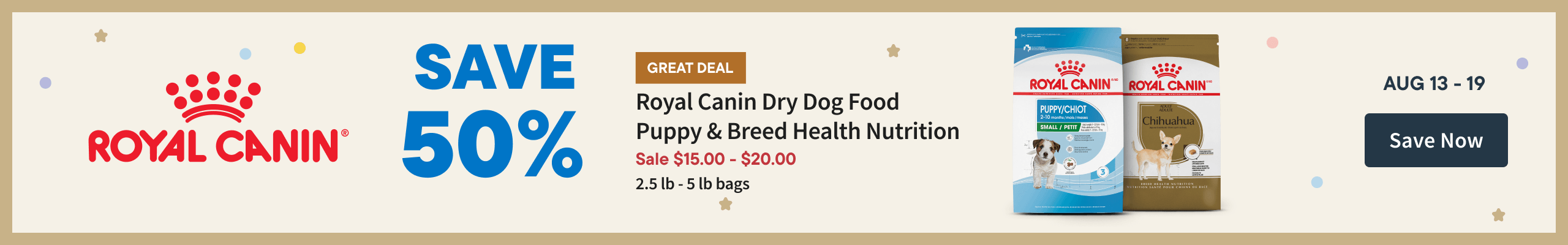 Royal Canin - August 13 to 19 - Save Now