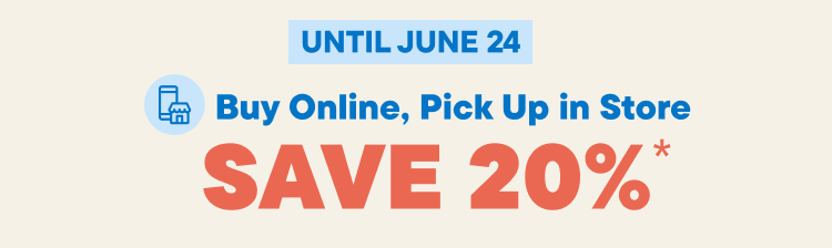 Buy Online, Pickup in Store. Save 20% OFF on all reg. priced items  from select brands. Shop Now