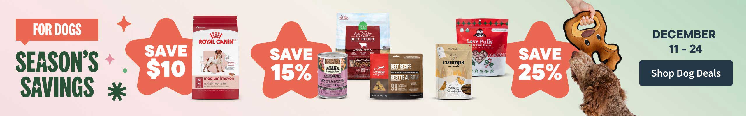 Season Savings for Dogs December 11-24. Shop Dog Deals