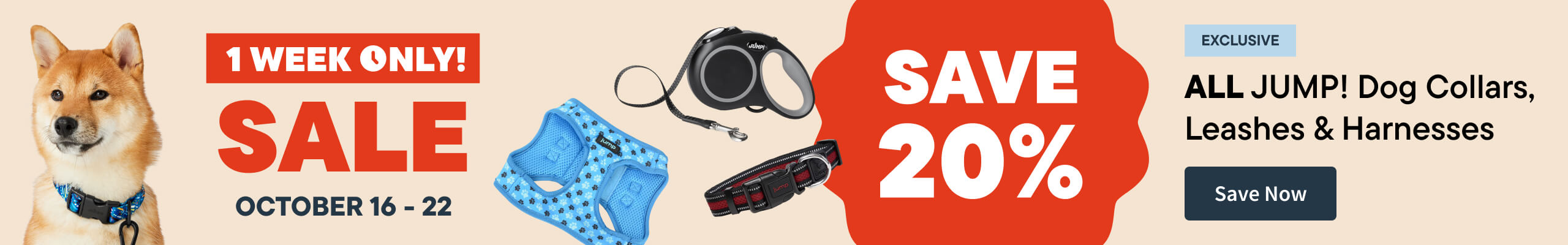 1 week only sale! October 16-22. Save 20% All JUMP! Dog Collars, Leashes & harnesses