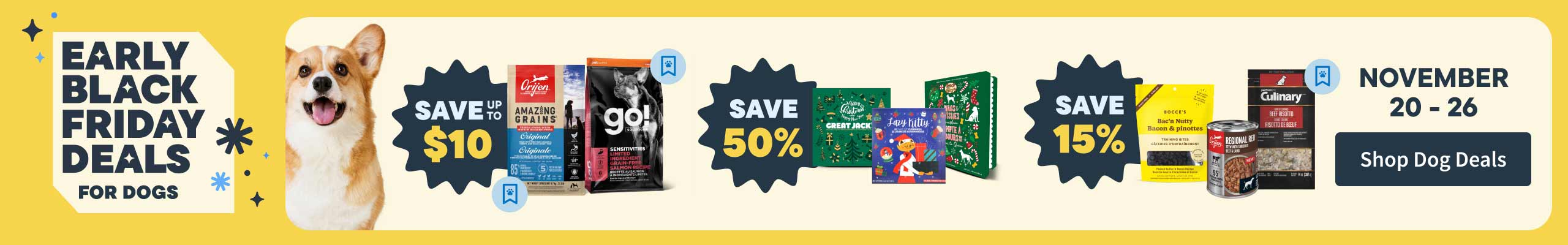 Early Black Friday Deals for Dogs. November 20-26. Save Now