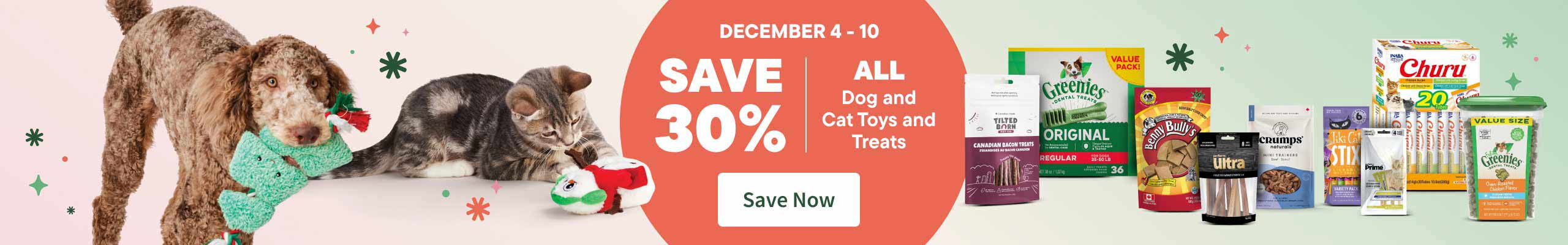December 4-10. Save 30% All Dog and Cat Toys and Treats. Save Now