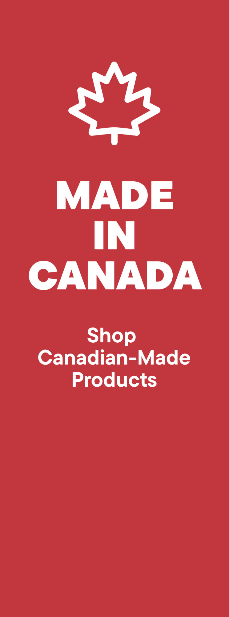 Made In Canada - Shop Now