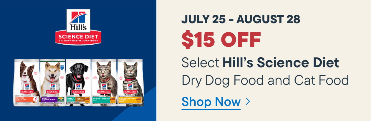 $15 Off. Select Hill’s Science Diet  Dry Dog Food and Cat Food - Shop Now