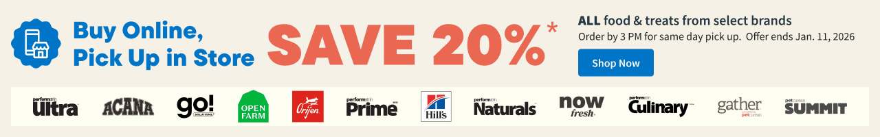 Save 20% OFF on food and treats from select brands — Order by 3 PM for same day pick up.  Offer ends Jan. 11, 2026