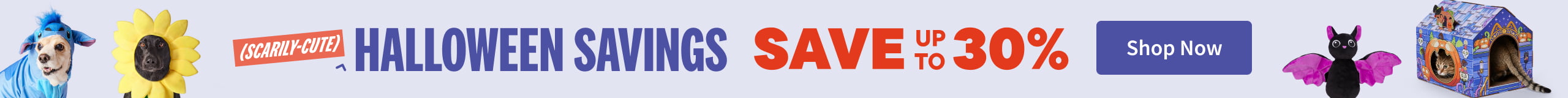 Scarily-Cute Halloween Savings. Save up to 30%. Shop Now
