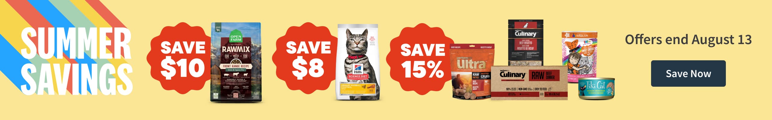 Summer Savings, Offers end August 13. Save Now