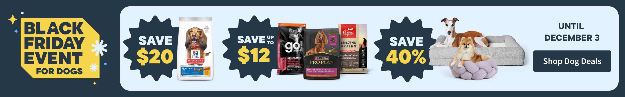 Black Friday Event for Dogs until December 3. Save Now