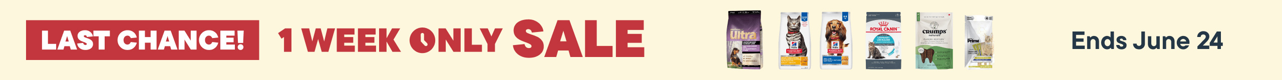 Last Chance 1 Week Only Sale - June 18 to 24. Save Now