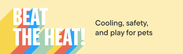 Summer Essentials - Cooling & Outdoor fun for pets this season