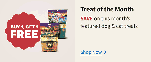 Treat of the month, save on this month's featured dog and cat treats - Save now