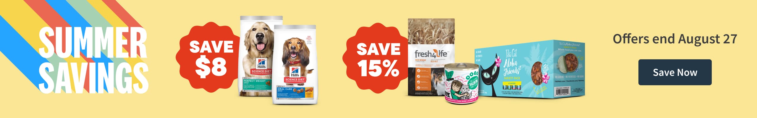 Summer Savings, Offers end August 27. Save Now