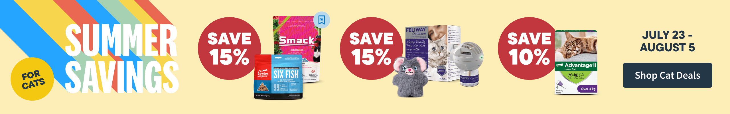 Summer Savings for Cats - July 23 to August 5. Save Now