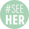 #SeeHer