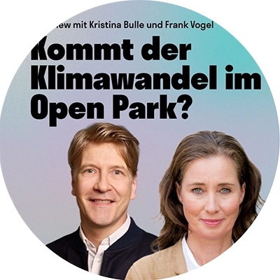 Grafik mit zwei Porträtfotos und dem Text „Kommt der Klimawandel im Open Park?“ mit Kristina Bulle und Frank Vogel.