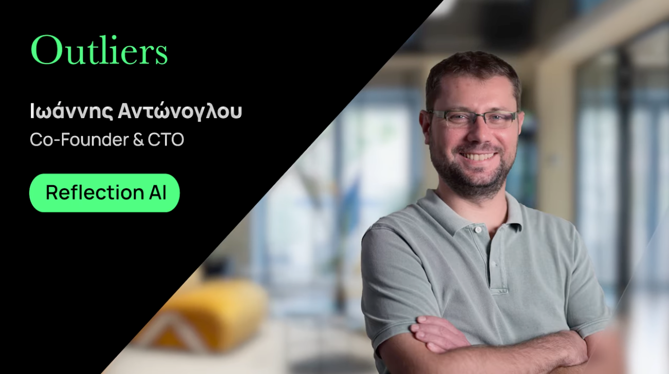 Ioannis Antonoglou, Reflection AI: From NTUA to DeepMind and the Next Generation of AI Agents