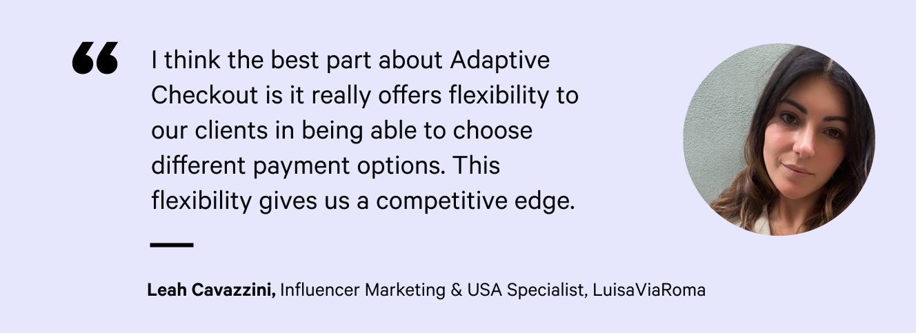 Quote about Adaptive Checkout benefits - from Leah Cavazzini at LuisaViaRoma