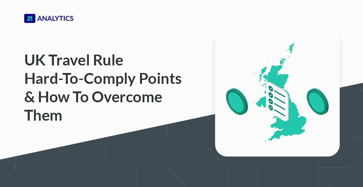 UK Travel Rule Hard-to-comply Points with Solutions