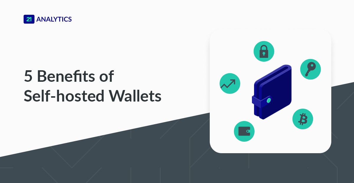 Find Out Why You Need a Selfhosted Wallet 21 Analytics