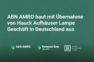 ABN AMRO übernimmt Hauck Aufhäuser Lampe