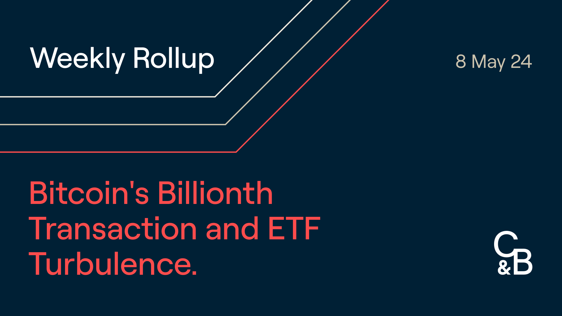 Caleb & Brown Weekly Rollup - May 8, 2024