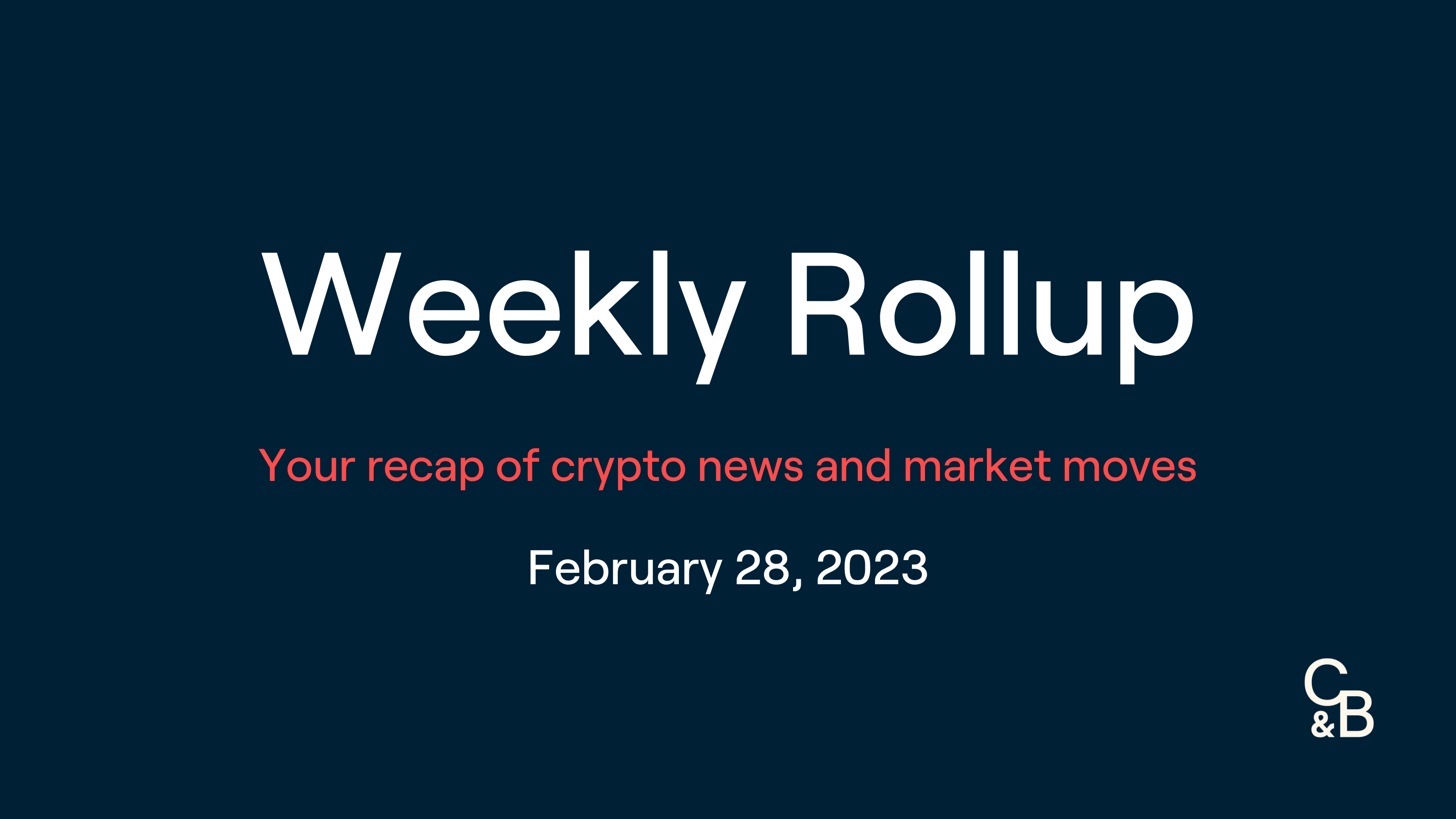 Crypto News - February 28, 2023 | Caleb & Brown