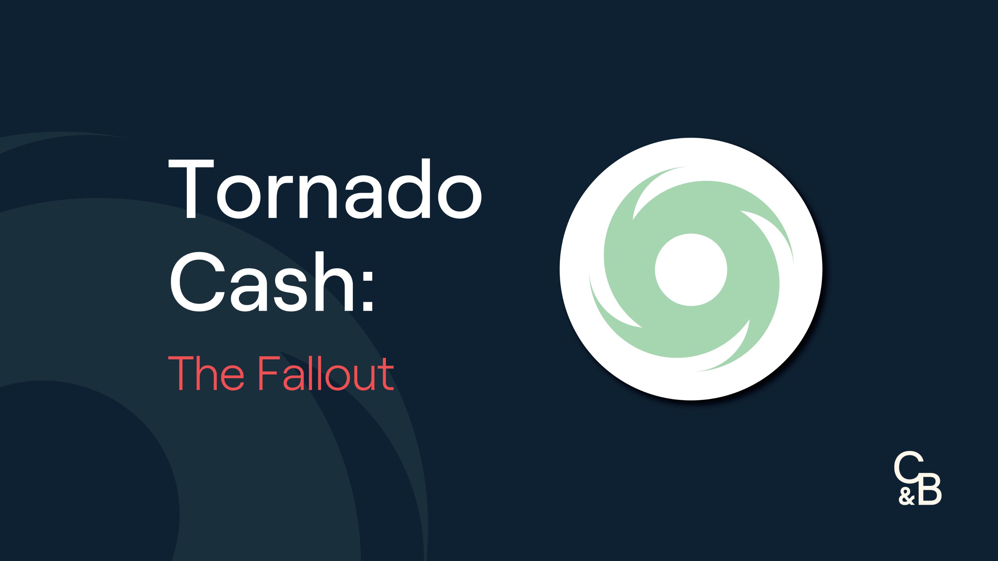 Tornado Cash The Fallout   Tornado 