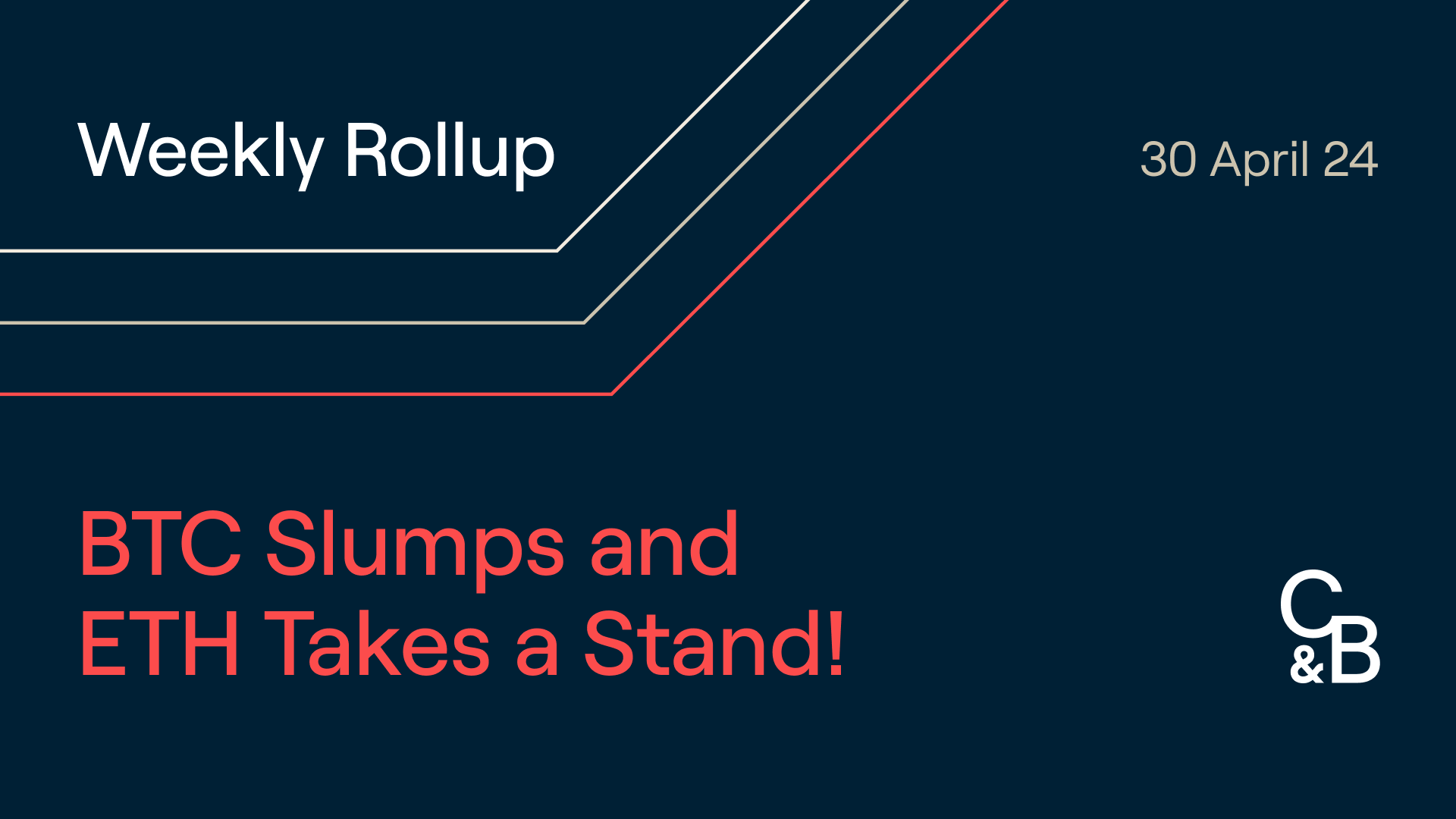 Caleb & Brown Weekly Rollup - April 30, 2024