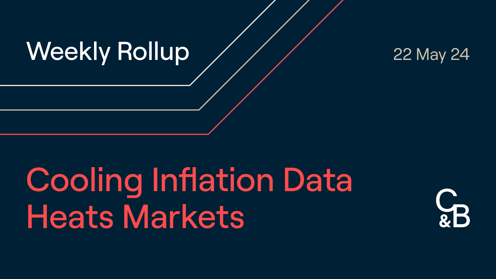 Caleb & Brown Weekly Rollup - May 21, 2024