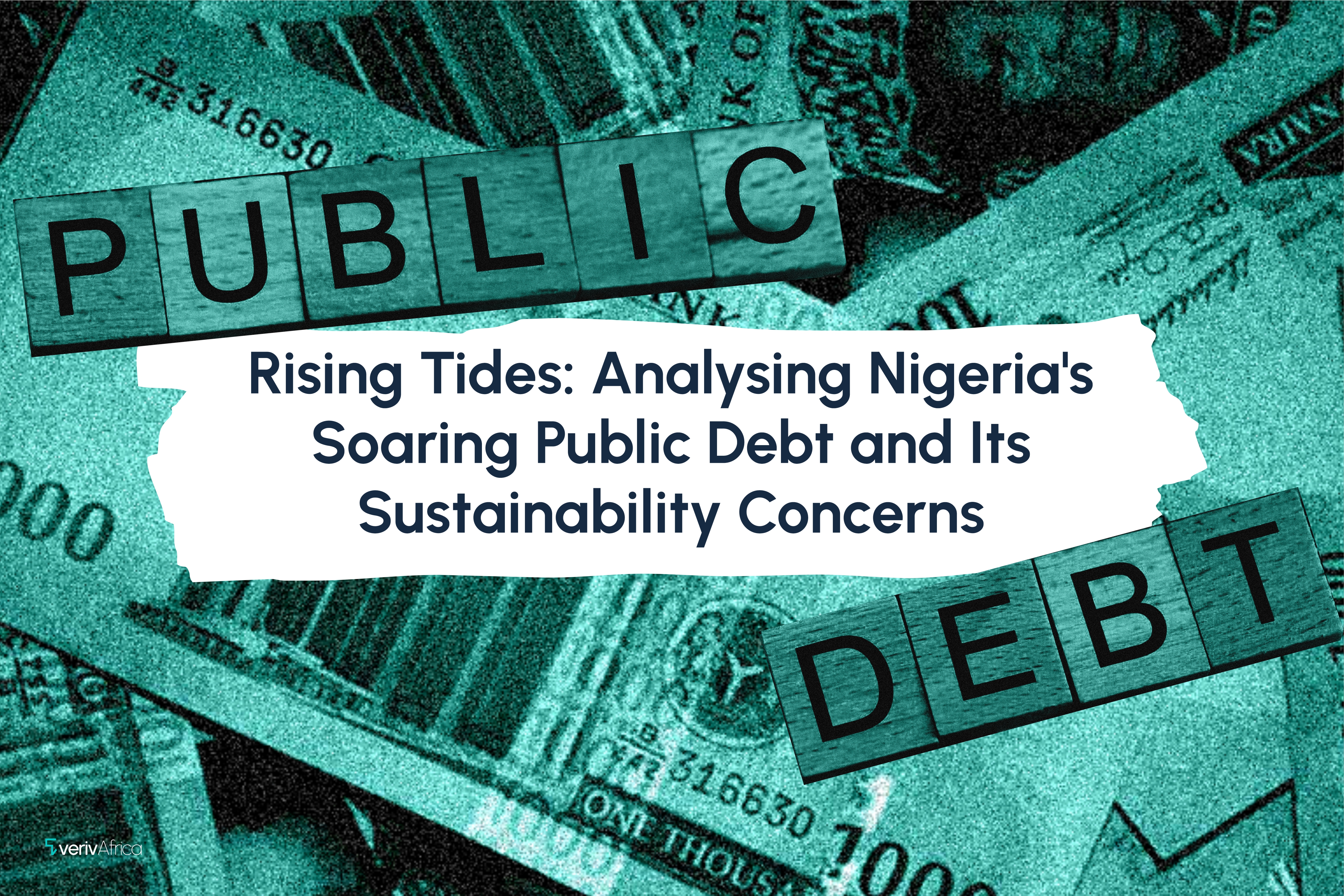 Rising Tides: Analysing Nigeria's Soaring Public Debt and Its Sustainability Concerns