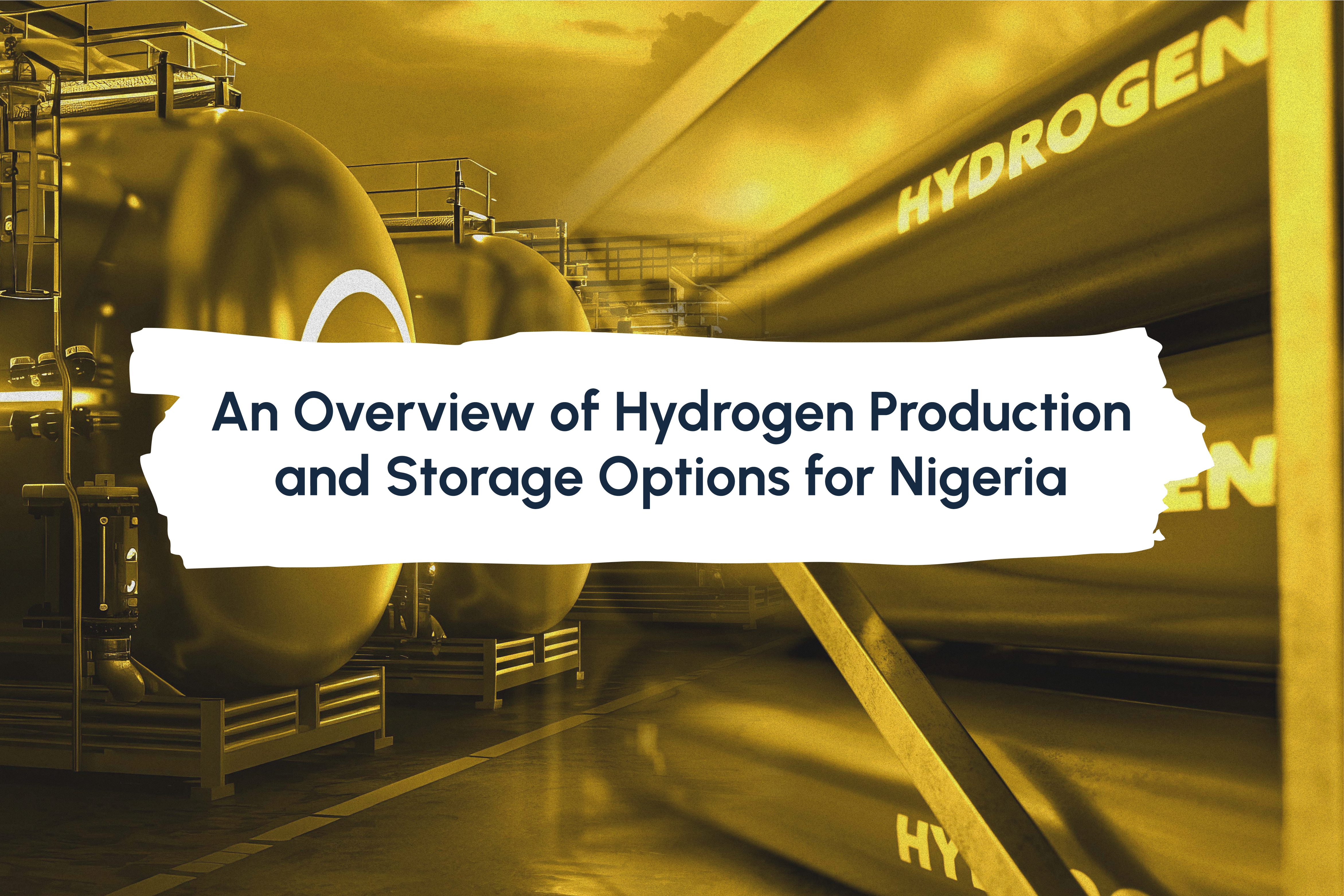 An Overview of Hydrogen Production and Storage Options for Nigeria