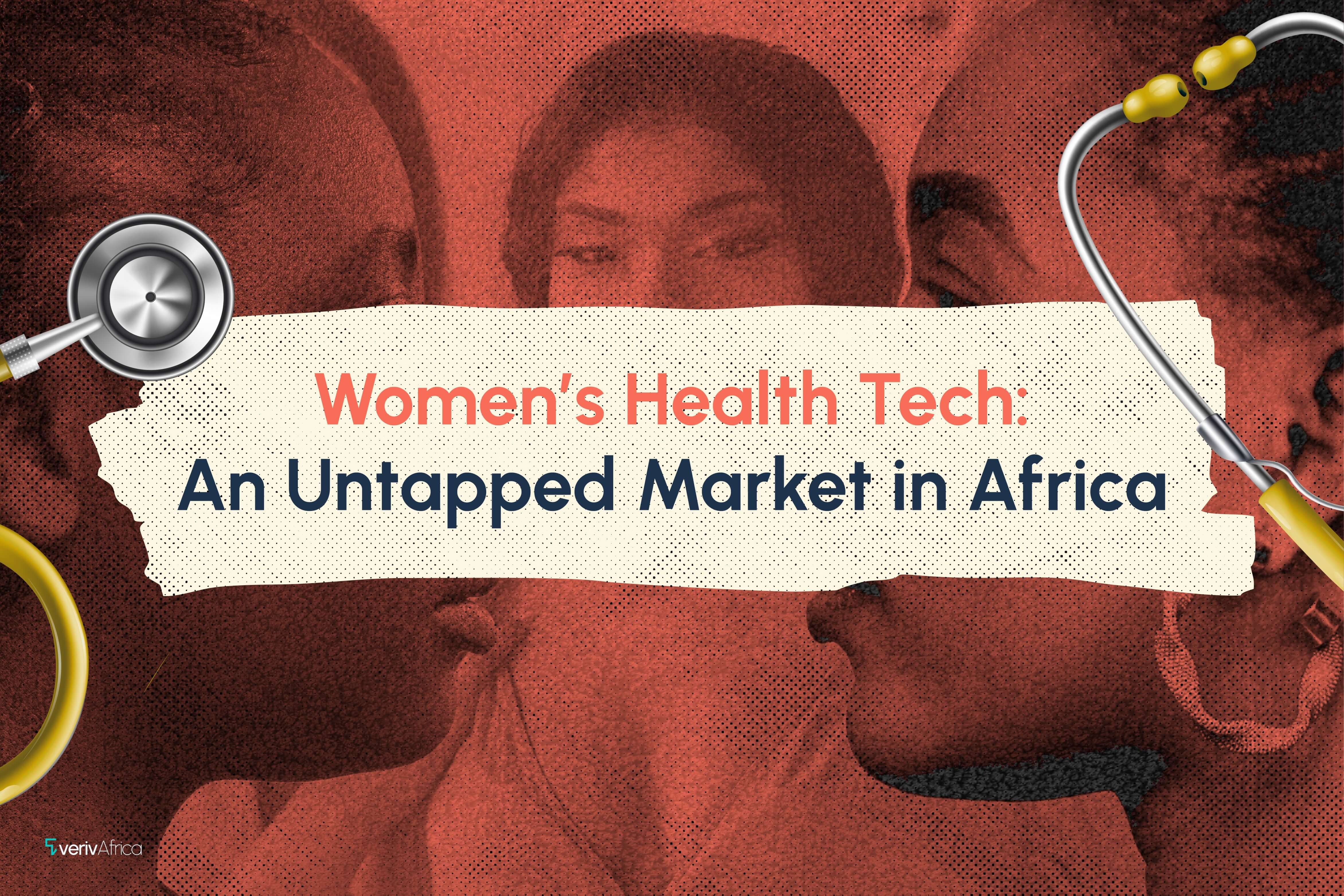 Women’s Health Tech: An Untapped Market in Africa