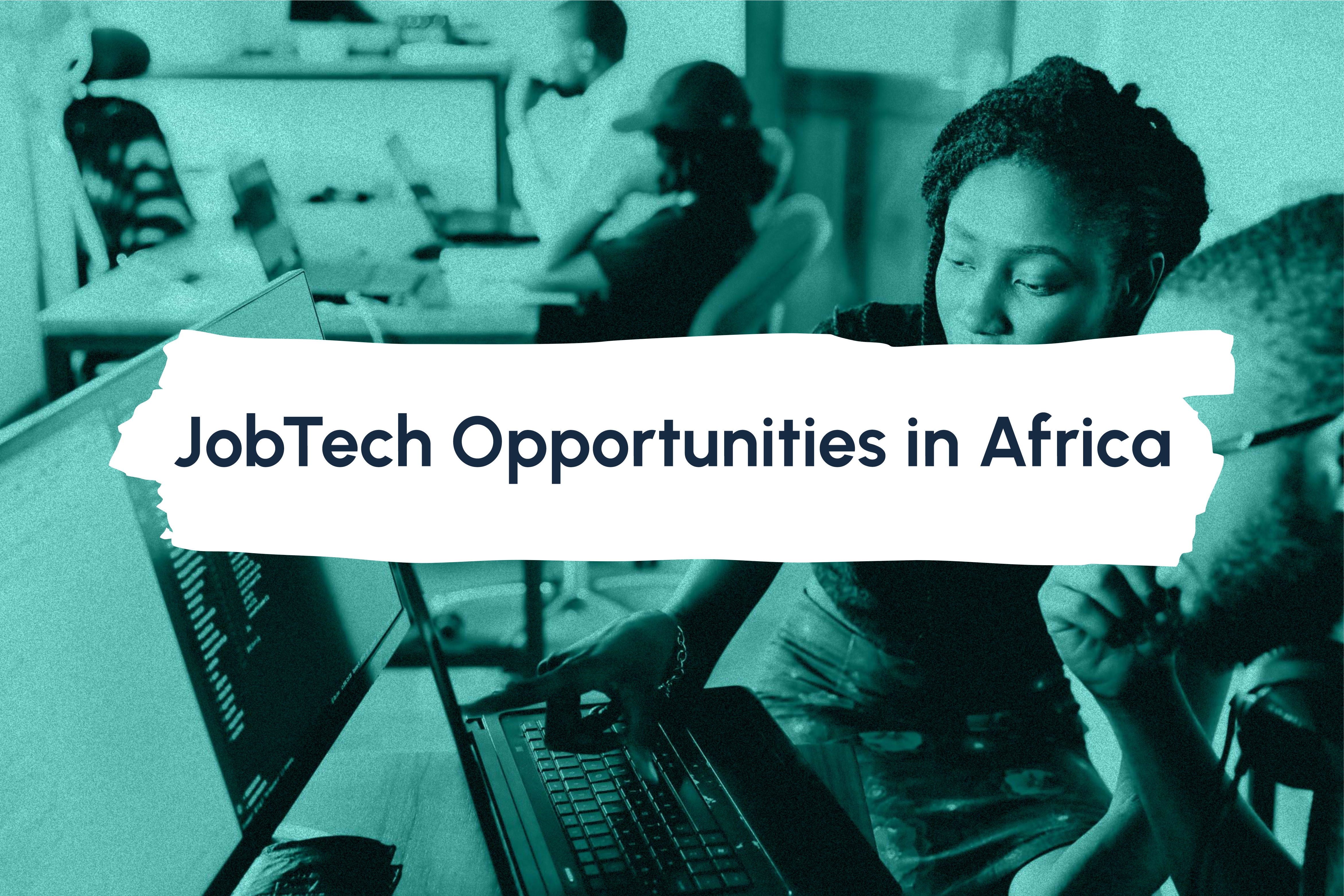 JobTech Opportunities in Africa