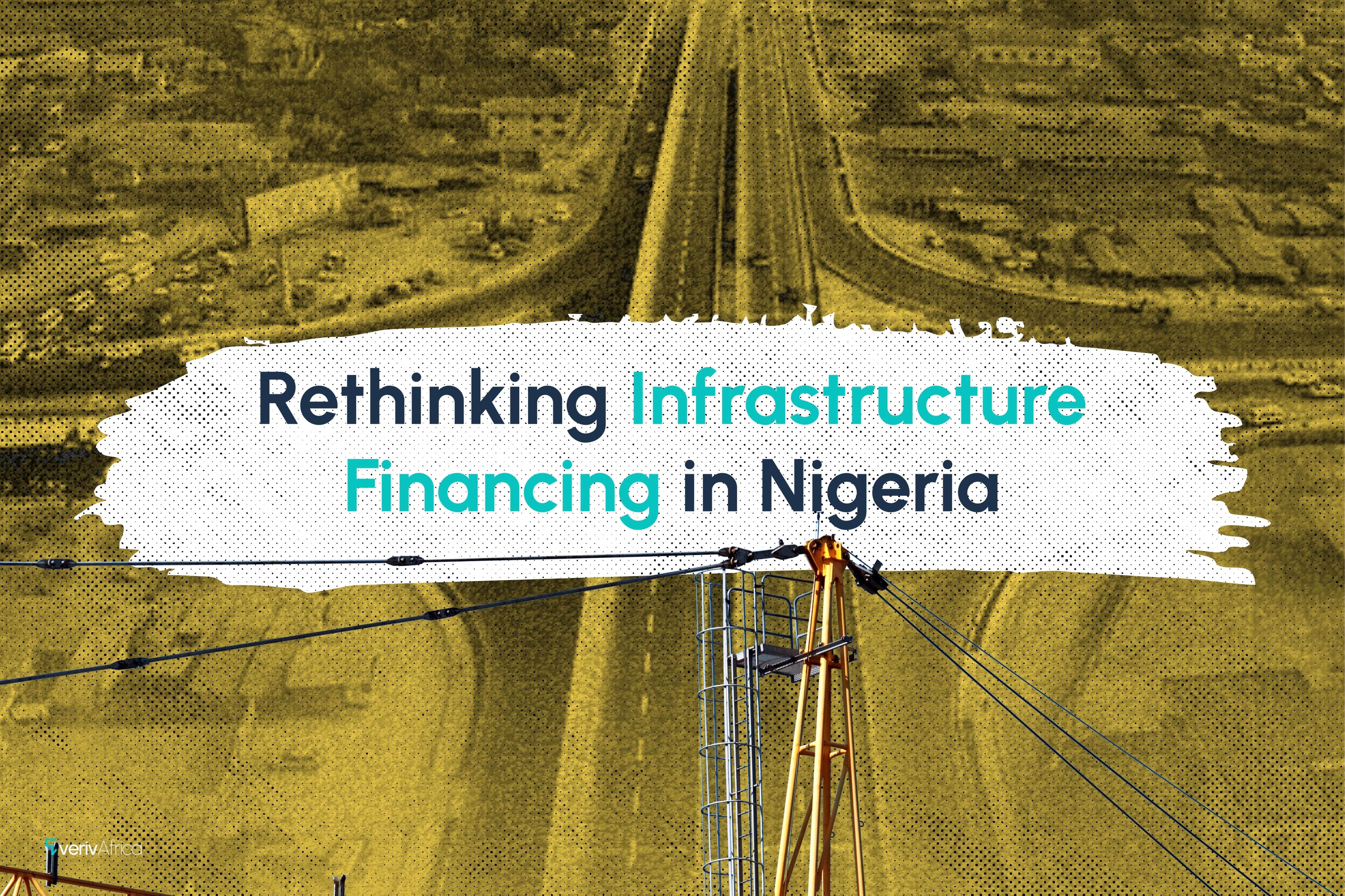 Rethinking Infrastructure Financing in Nigeria 