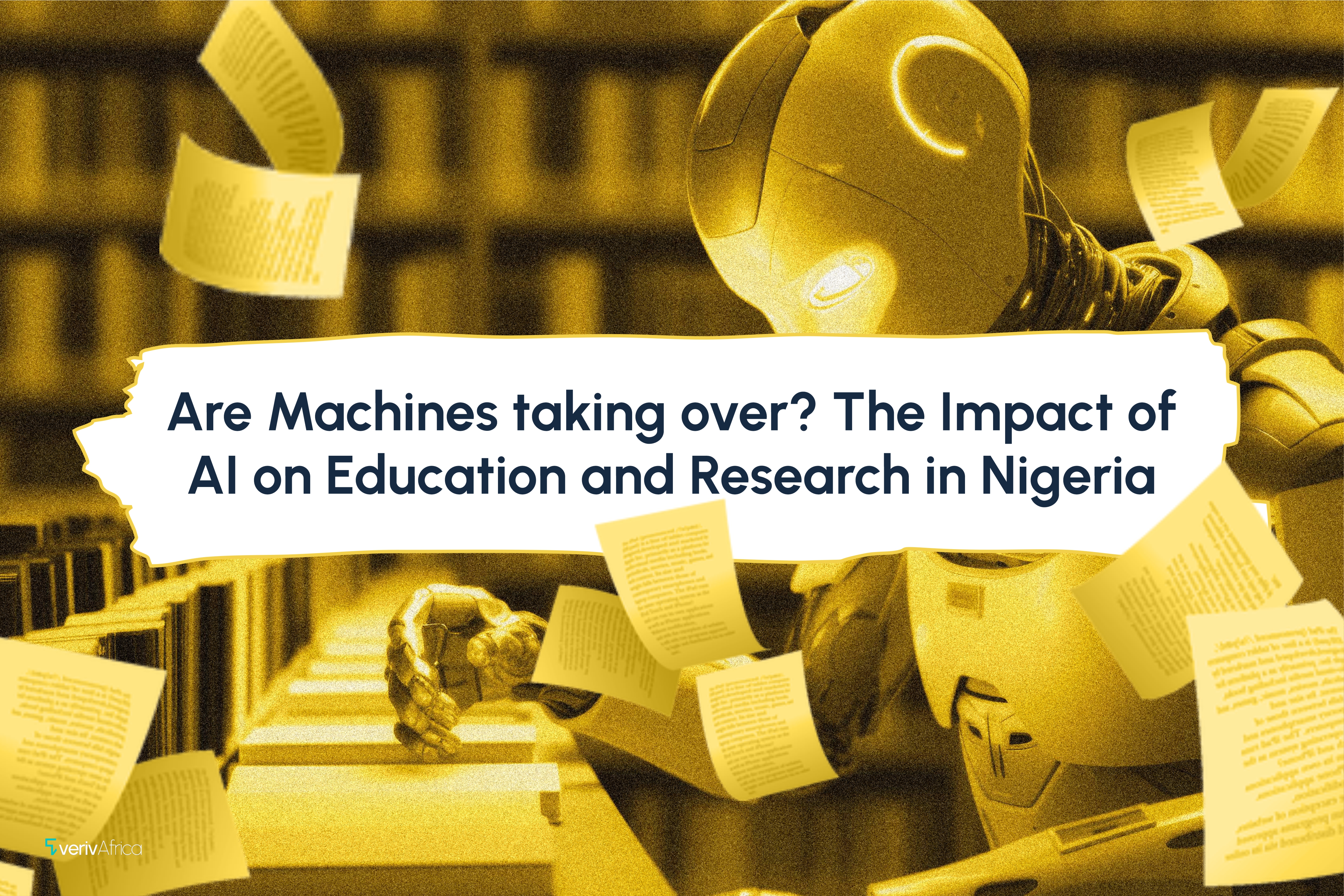 Are Machines taking over? The Impact of AI on Education and Research in Nigeria