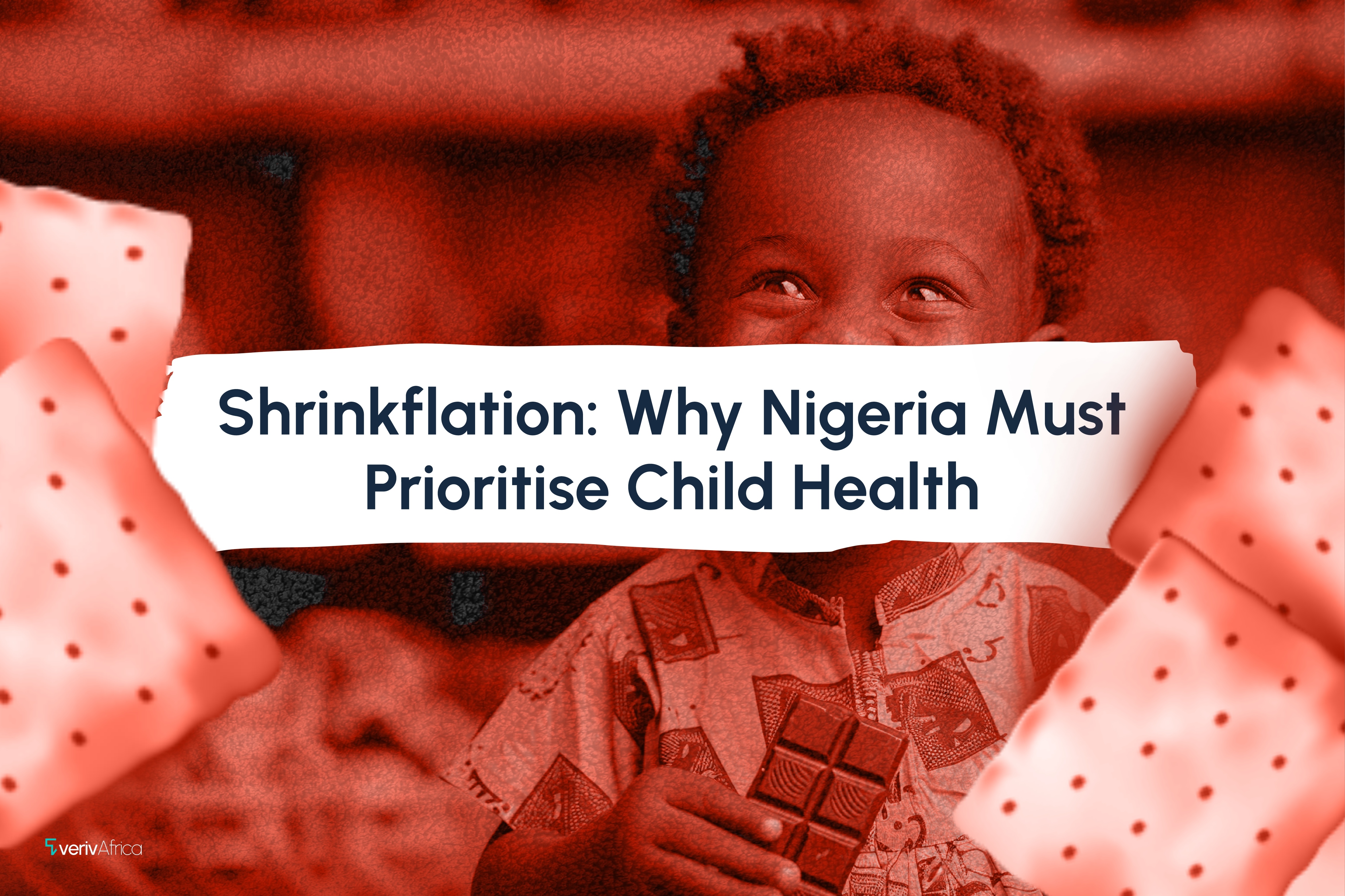 Shrinkflation: Why Nigeria Must Prioritise Child Health