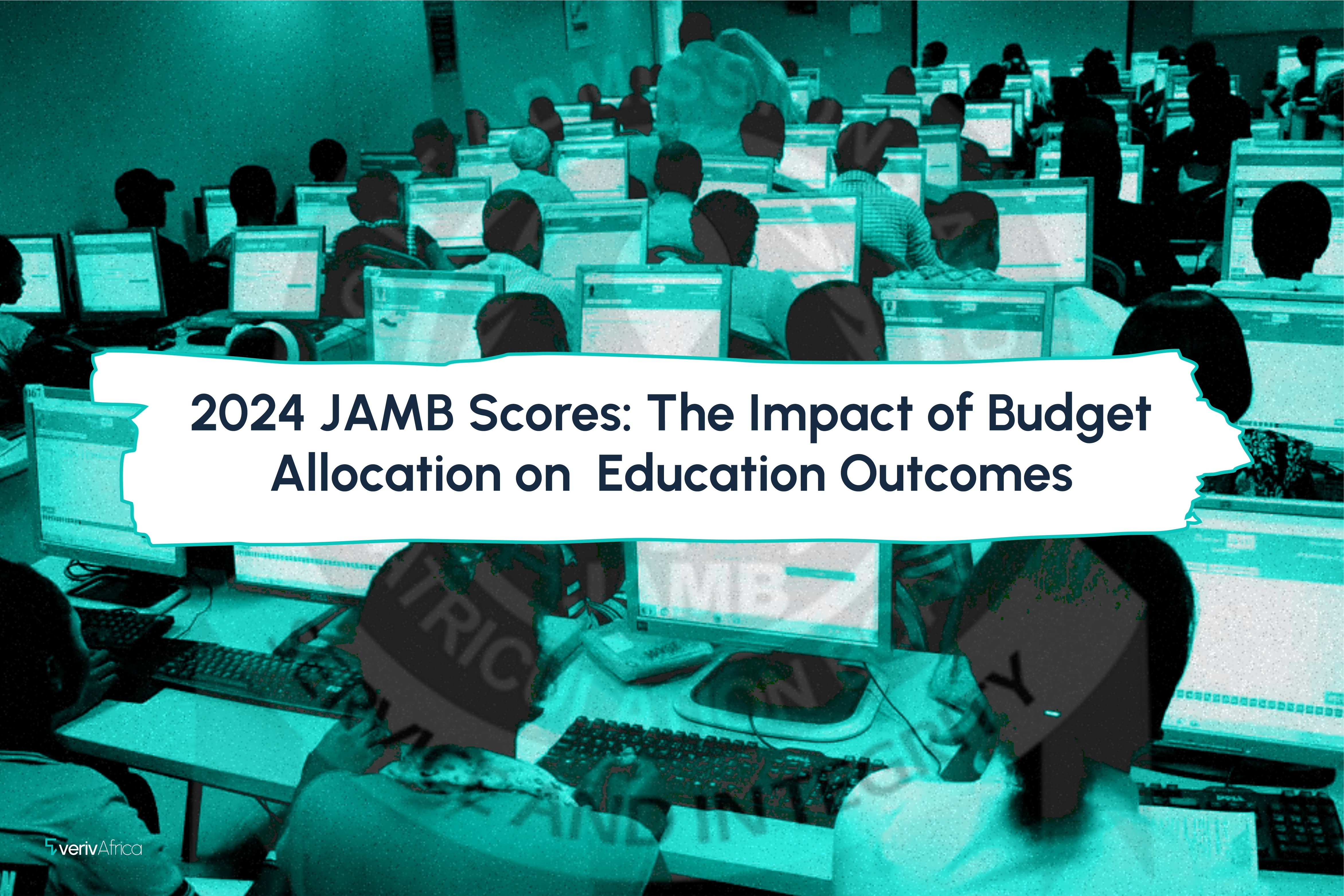 2024 JAMB Scores: The Impact of Budget Allocation on  Education Outcomes 