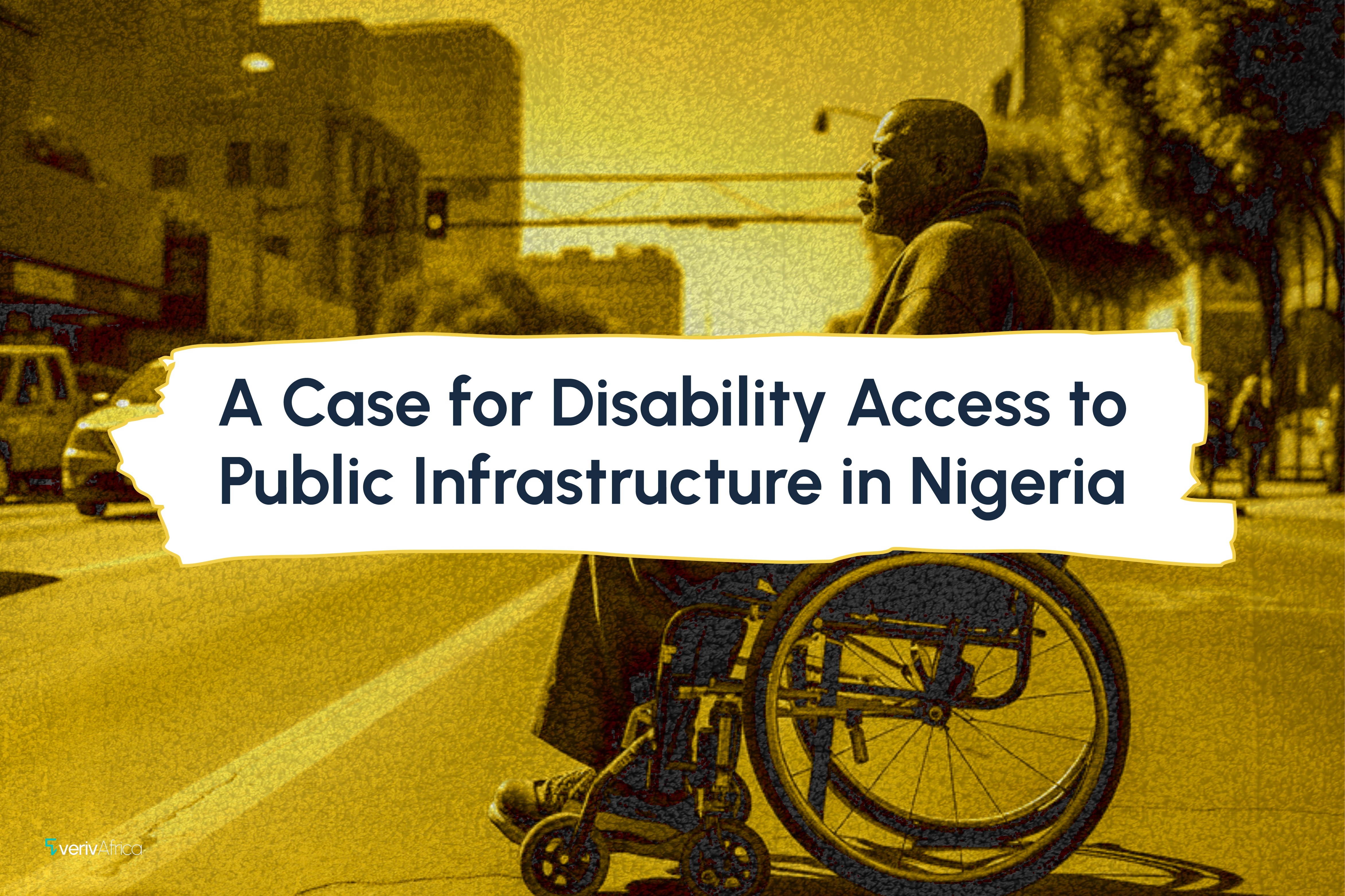 A Case for Disability Access to Public Infrastructure in Nigeria