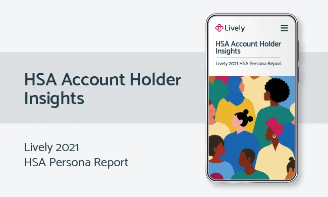 Lively Account Holder Insights HSA Persona Report