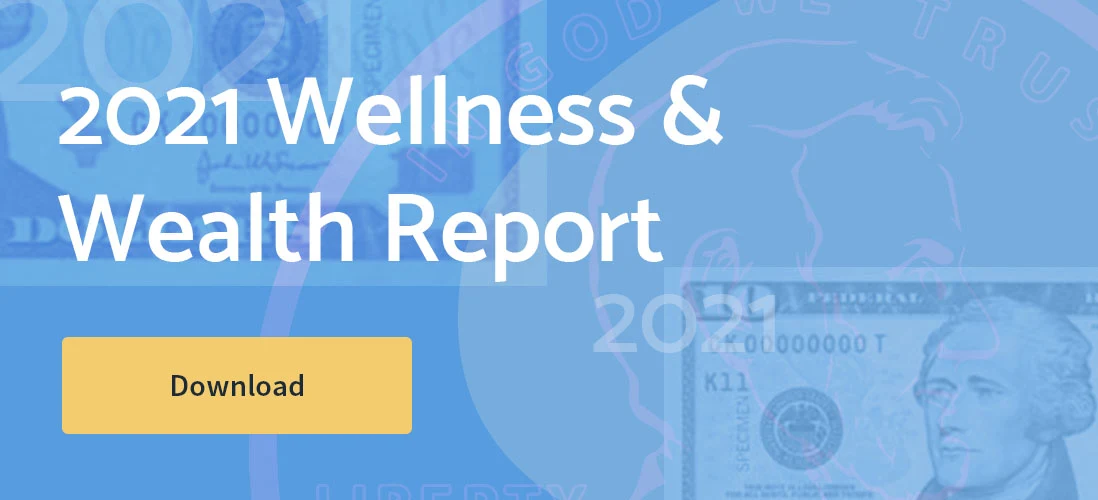 2021 Wellness & Wealth Report