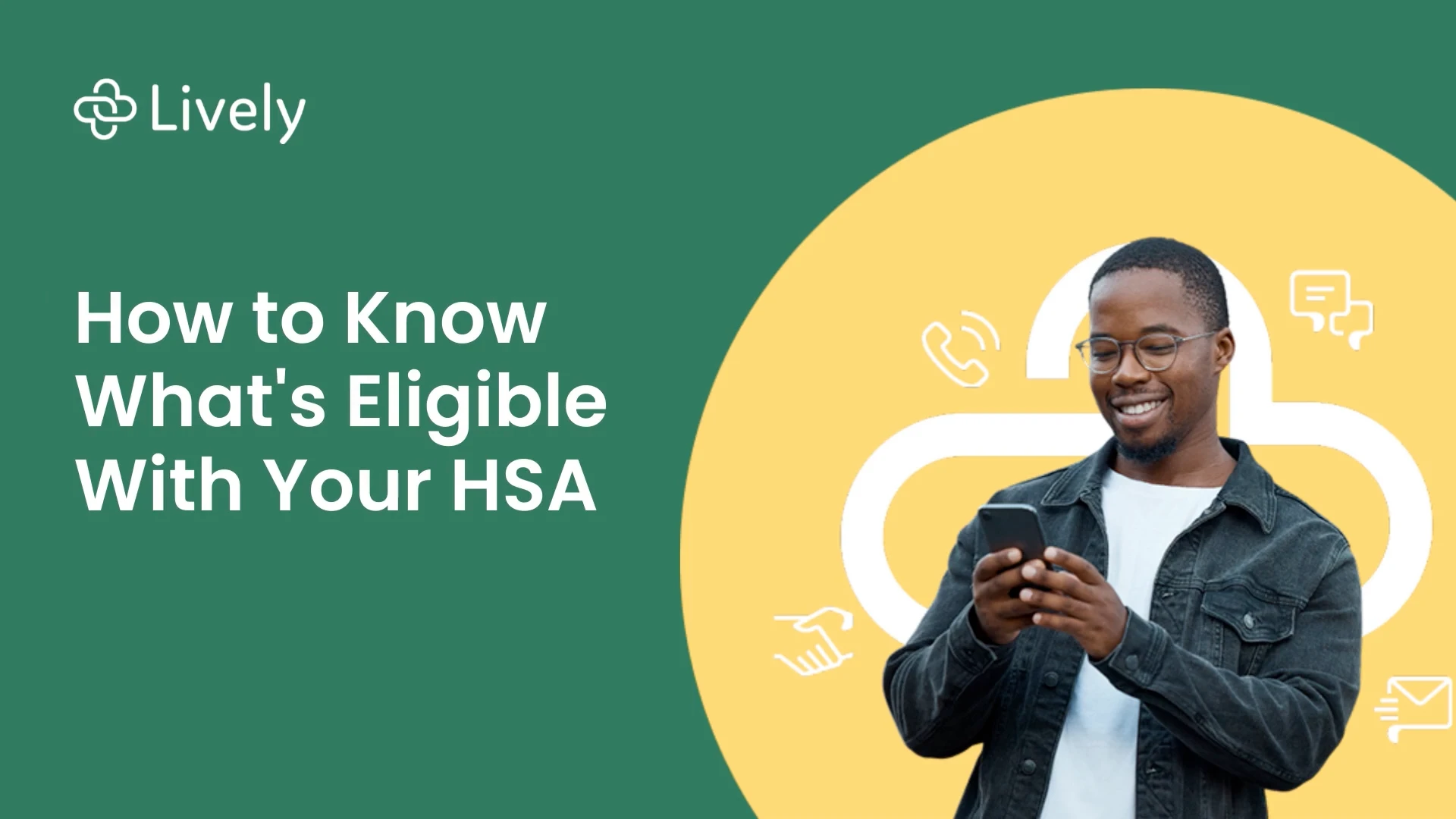 How to Know What's Eligible With Your Lively HSA