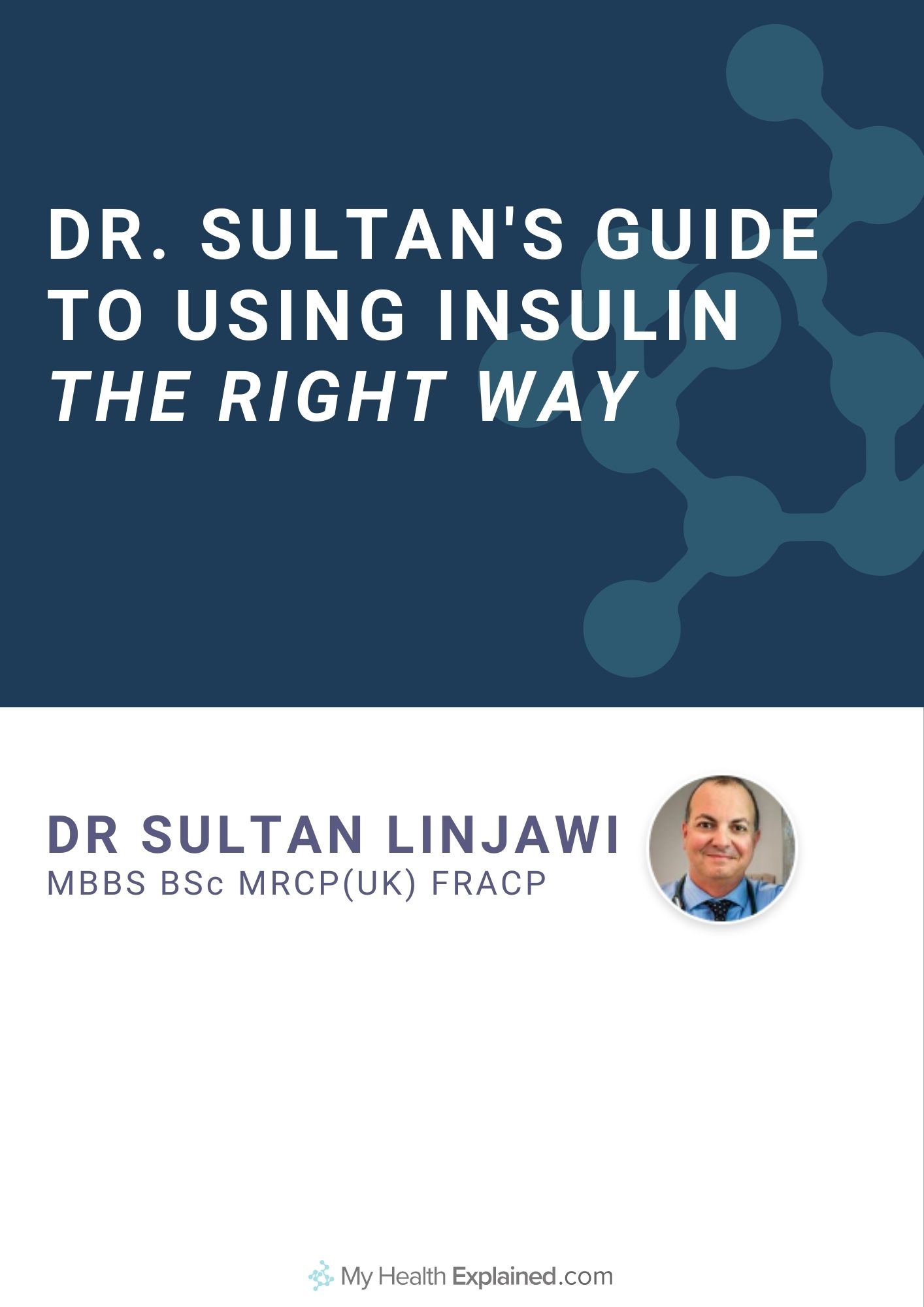 Dr Sultan’s Practical Guide to Using Insulin Safely and Effectively