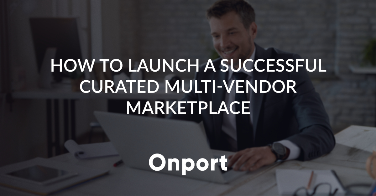 launch-curated-multivendor-marketplace